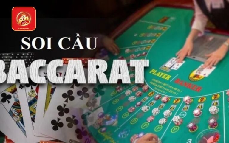 Soi cầu Baccarat Sunwin: Bí quyết thắng lớn game Baccarat
