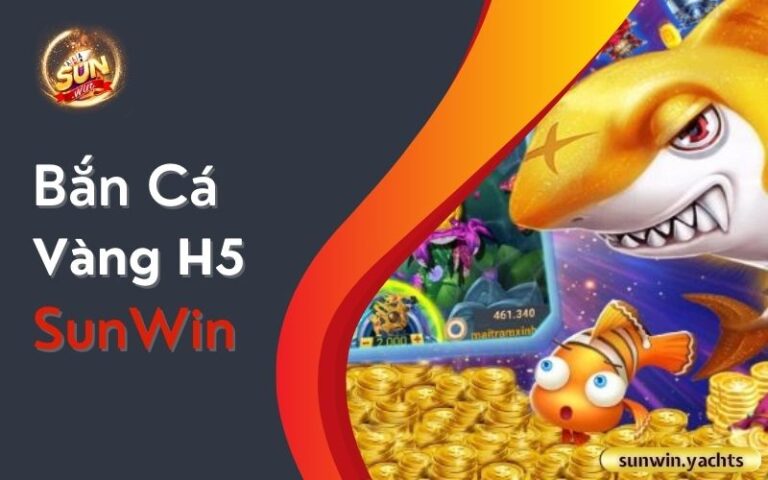 Bắn cá vàng H5 SunWin: Thử tài bắn cá siêu mượt mà