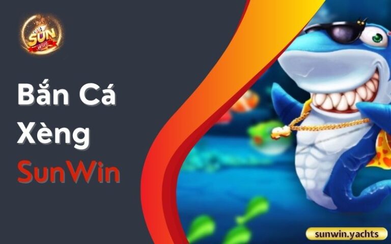 Bắn cá Xèng APK SunWin: Trải nghiệm săn cá đỉnh cao